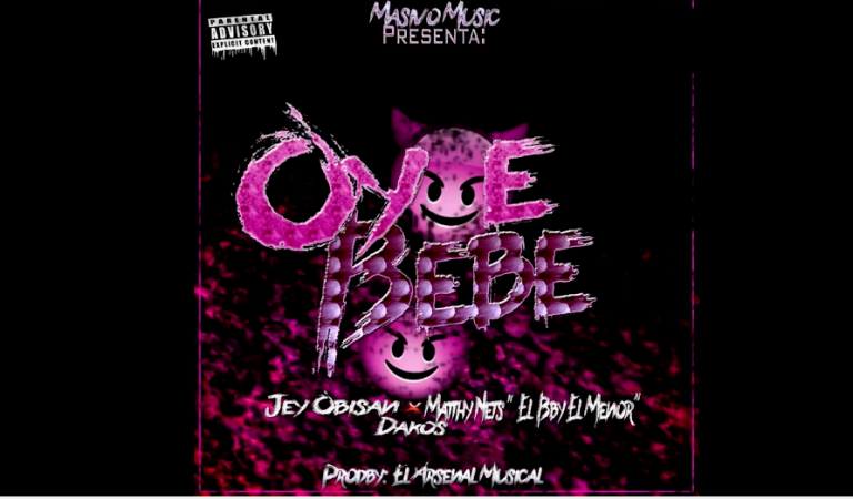 Matthy Nets, Jey Obisan, Dakos El Arsenal Oye Bebe (Masivo Music)