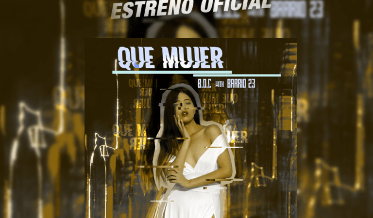 La nueva canción de B.O.C «Que Mujer»