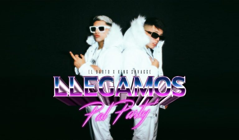 Llegamos Pal Party – El Barto x @KingSavagge (Video Oficial) (Prod. Lewis Somes x HectorMusic)